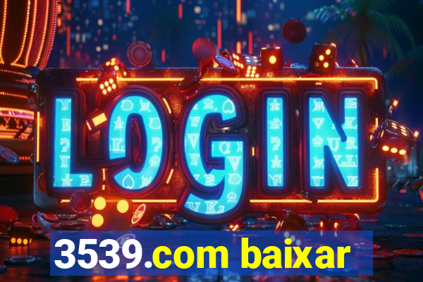 3539.com baixar